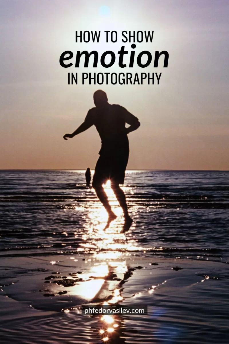 How to capture emotions in photography